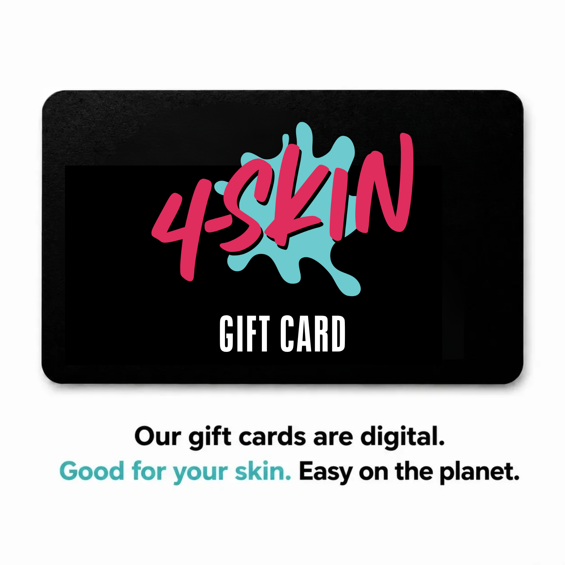 4-Skin Gift Card